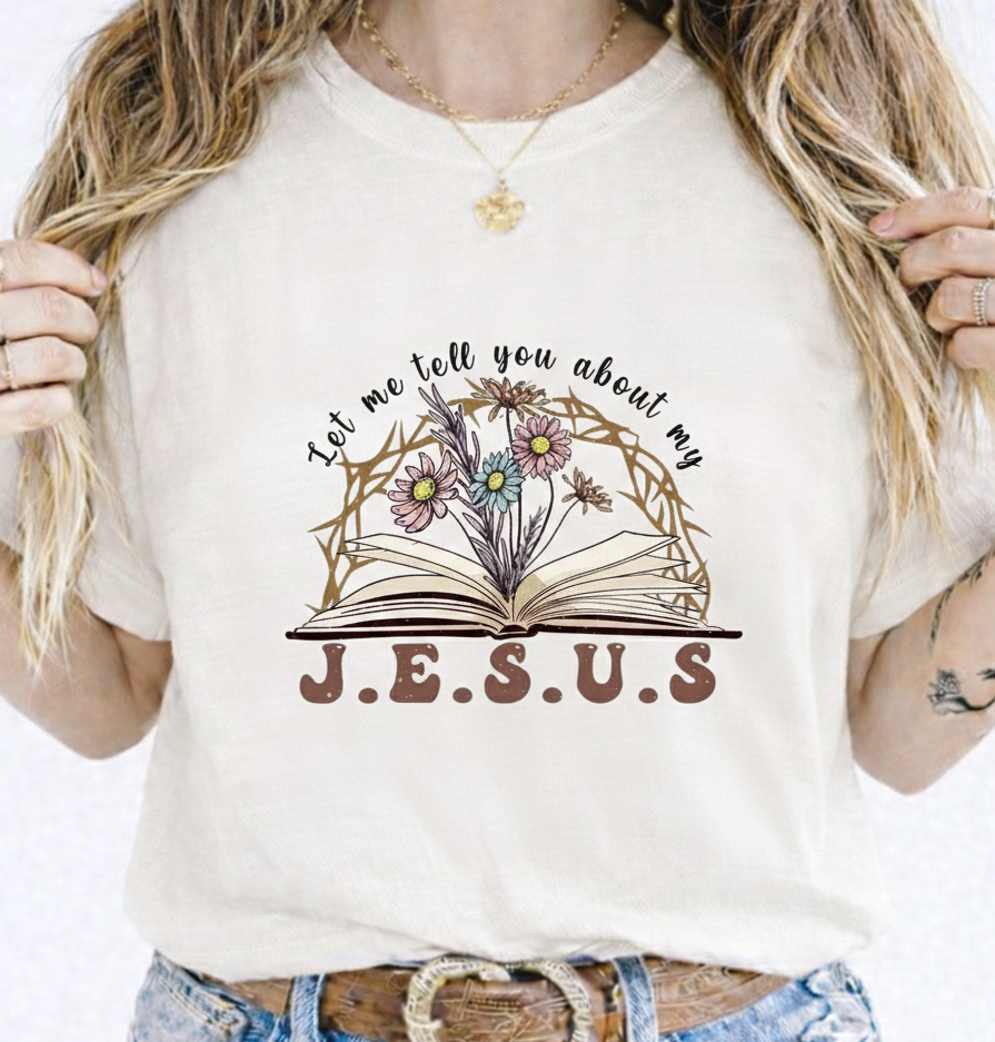 Let me tell you about my JESUS