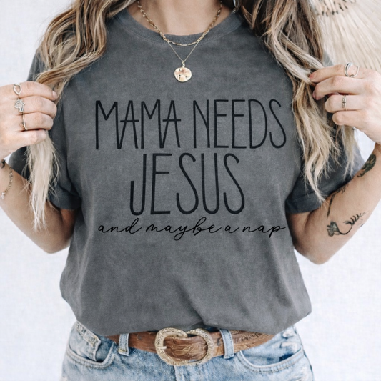 Mama Needs Jesus and maybe a nap